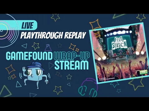 Fest Season Live Replay - Gamefound Wrap Up Party
