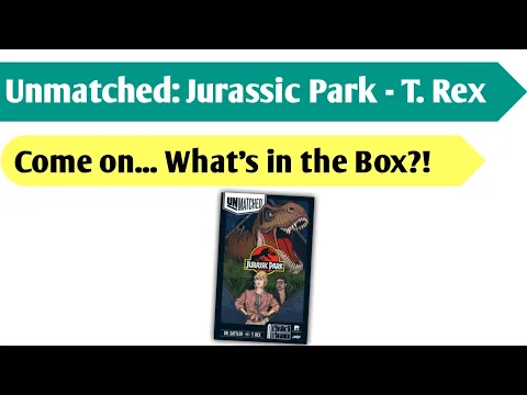 T. Rex Terror: An Unboxing of Unmatched Jurassic Park - Dr Sattler vs. T. Rex
