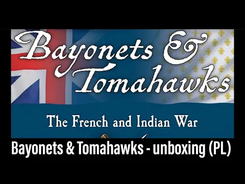 (572) Bayonets & Tomahawks - unboxing (PL)