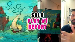 Six Sojourns | Solo Play #1 Report