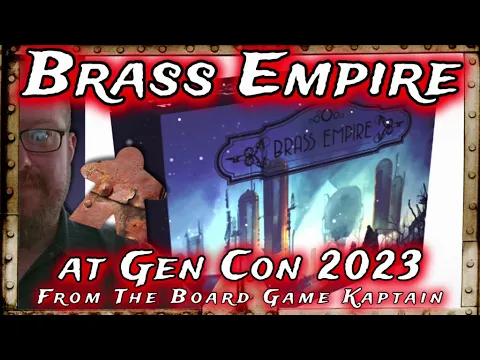 Brass Empire at Gen Con 2023