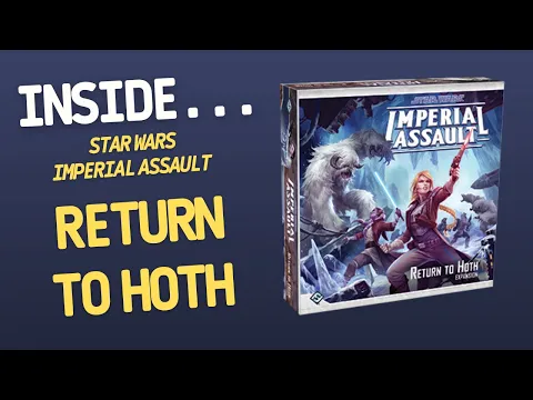 Star Wars Imperial Assault - Return to Hoth | Inside #670