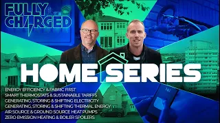 Fully Charged HOME SERIES | 6 episode series starting on Sunday 8th August at 5pm BST