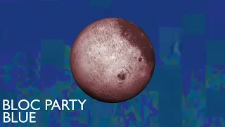 Bloc Party - Blue (Official Audio)