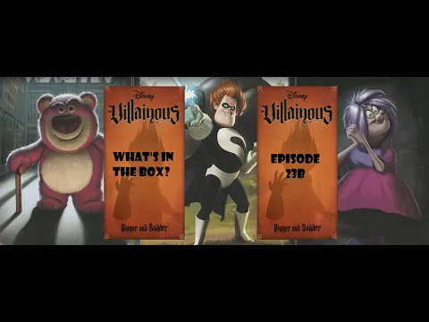 What's In the box? Ep23b Bigger and Badder - Disney Villainous Expansion Unboxing