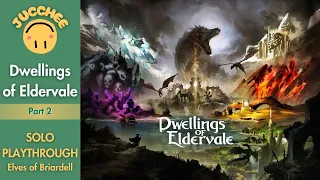 Dwellings of Eldervale - Solo Playthrough (Elves of Briardell vs Ghosts of Eldervale) [Part 2]