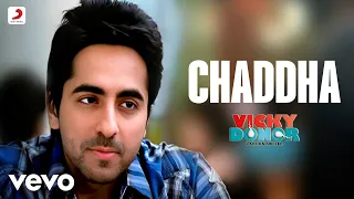 Chaddha Full (Video) - Vicky Donor|Ayushmann & Yami Gautam|Mika Singh|Abhishek-Akshay