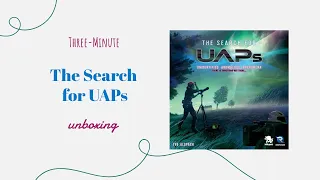 The Search for UAPs - 3-Minute Unboxing