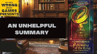 An Unhelpful Summary of The Fellowship of the Ring Trick Taking Game