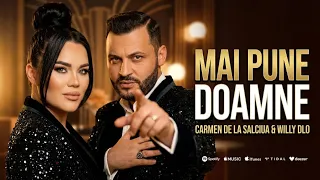 Carmen de la Salciua \u0026 Willy DLO - Mai pune Doamne | Video