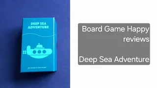Deep Sea Adventure review by Board Game Happy