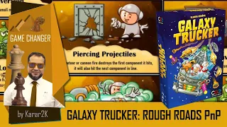 Galaxy Trucker: Rough Roads PnP Expansion - Game Changer