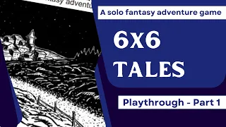 6x6 Tales | Solo Pencil & Paper Adventure Game - Playthrough | Part 1