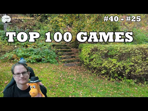 Top 100 Games: # 40 - # 25