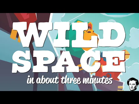 Wild Space in about 3 minutes