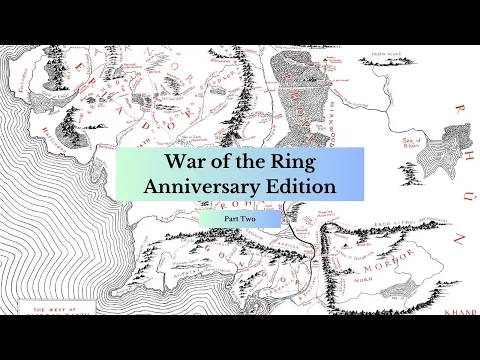 War of the Ring with Expansions Part Two