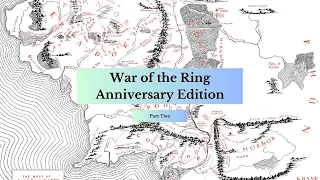 War of the Ring with Expansions Part Two