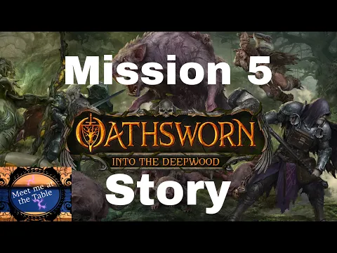 Oathsworn mission 5 Story Live with Colin!