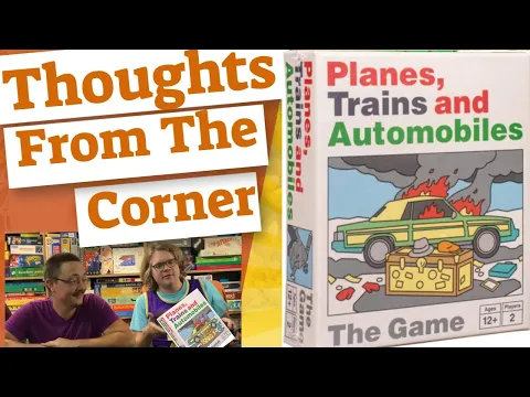 Planes, Trains and Automobiles The Game - Thoughts From The Corner Review