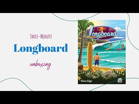 Longboard - 3-Minute Unboxing