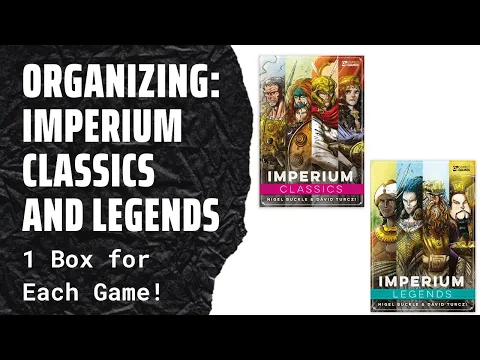 Organizing Imperium Classics and Legends Separately! (Fully Sleeved, No Lid Lift) SideGame LLC