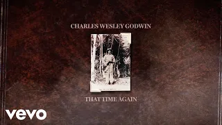 Charles Wesley Godwin - That Time Again (Lyric Video)