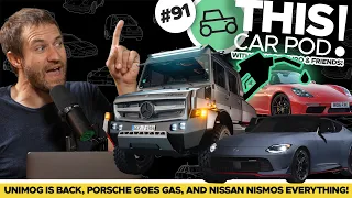 Mercedes Unimog Returns! New Porsche Cayman? Can Nissan Save Itself? THIS CAR POD! EP92