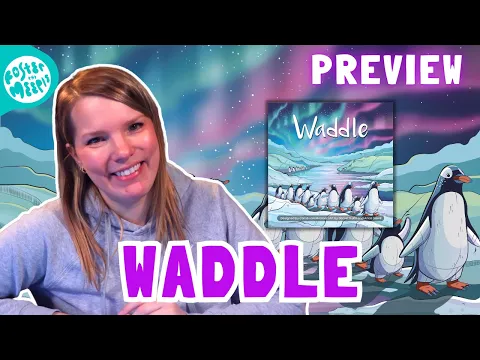 Waddle Preview | Pumped Up Kickstarters