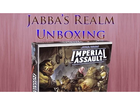 Imperial Assault - Jabba's Realm Unboxing