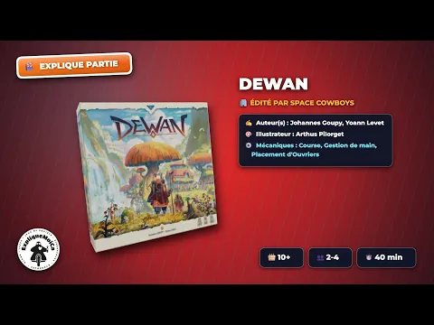 EXPLIQUE PARTIE DEWAN