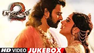 Baahubali 2 Video Songs Jukebox - Tamil | Bahubali 2 Tamil Jukebox | Prabhas, Anushka Shetty, Rana