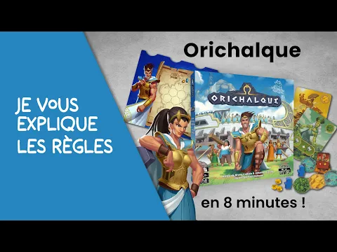Je vous explique les règles du jeu ORICHALQUE en moins de 8 minutes!