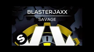 Blasterjaxx - Savage