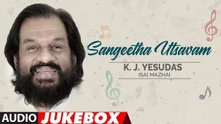 Sangeetha Utsavam - K.J.Yesudas Isai Mazhai Audio Songs Jukebox | Yesudas Tamil Old Hit Songs