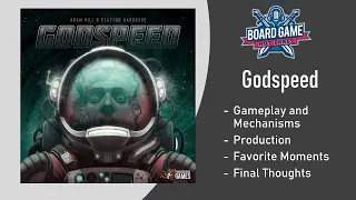 Godspeed Review - Board Game Hot Takes Podcast