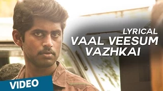 Official: Vaal Veesum Vazhkai Song with Lyrics | Kirumi | Kathir | Reshmi Menon | K | Anucharan
