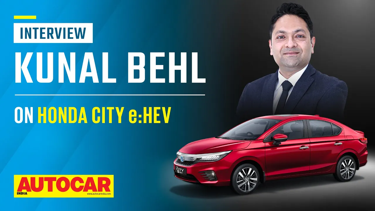 Honda City e:HEV pricing, waiting periods, buyer profile & more - Kunal Behl | Q&A | Autocar India