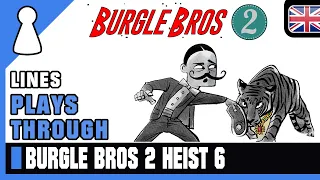 Lines plays through Burgle Bros 2 - Heist 6