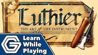 Luthier - Learn While Playing