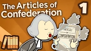 The Articles of Confederation - Becoming the United States - Extra History - #1