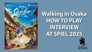 Walking in Osaka - How to play interview at Spiel 2025