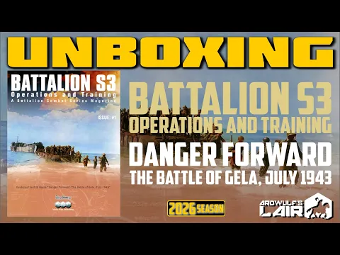Unboxing | Battalion S3 with Danger Forward: Gela Beachhead