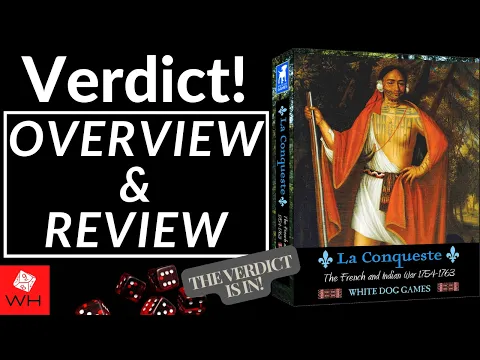 Verdict! La Conquêste: The French and Indian War 1754-1763 | Overview & Review