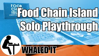 Food Chain Island Solo Playthrough: Whaled It