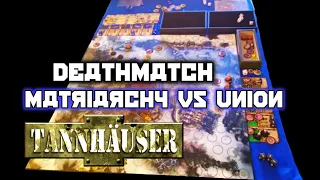 Tannhäuser: Deathmatch MATRIARCHY vs UNION (Partida / Gameplay - Spanish)