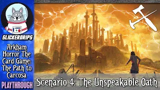 Arkham Horror: The Card Game - The Path to Carcosa | Scenario 4