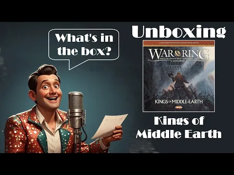 Unboxing the War of the Ring - Kings of Middle Earth Expansion