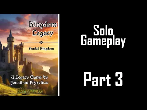Kingdom Legacy Solo Gameplay - Part 3 "Starting the Legacy"