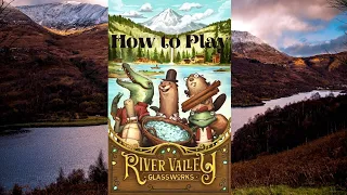How to Play: River Valley Glassworks
