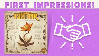 Ishtar: Gardens of Babylon - First Impressions: Ish or Tarrific?